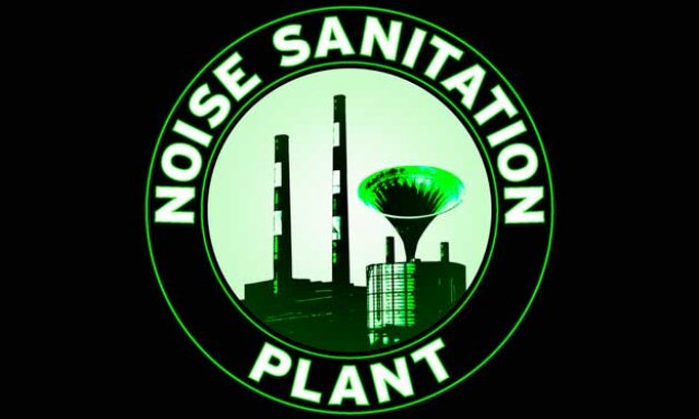 Noise Sanitation Plant (performance)